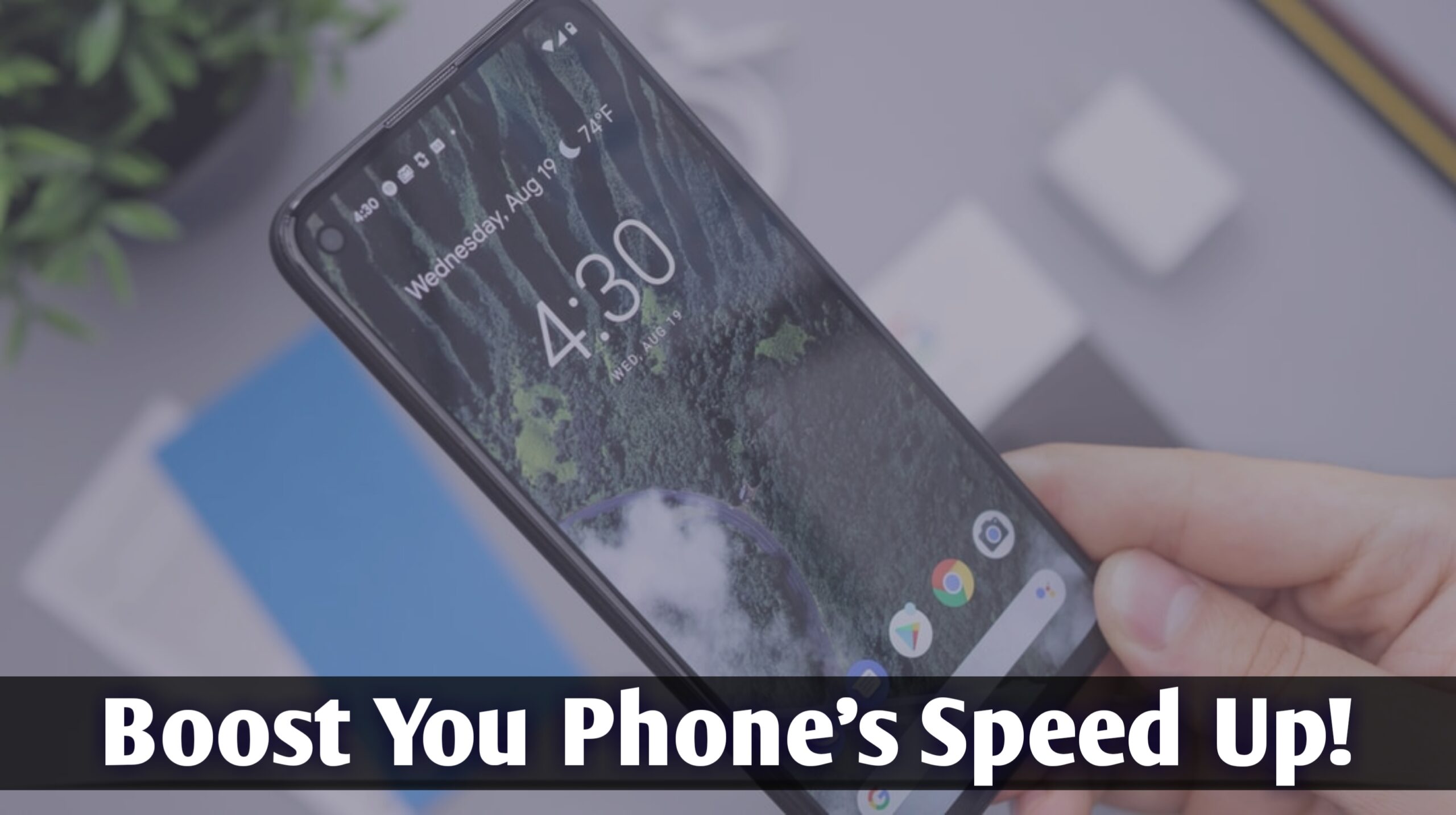 How to Speed up Your Smartphone?