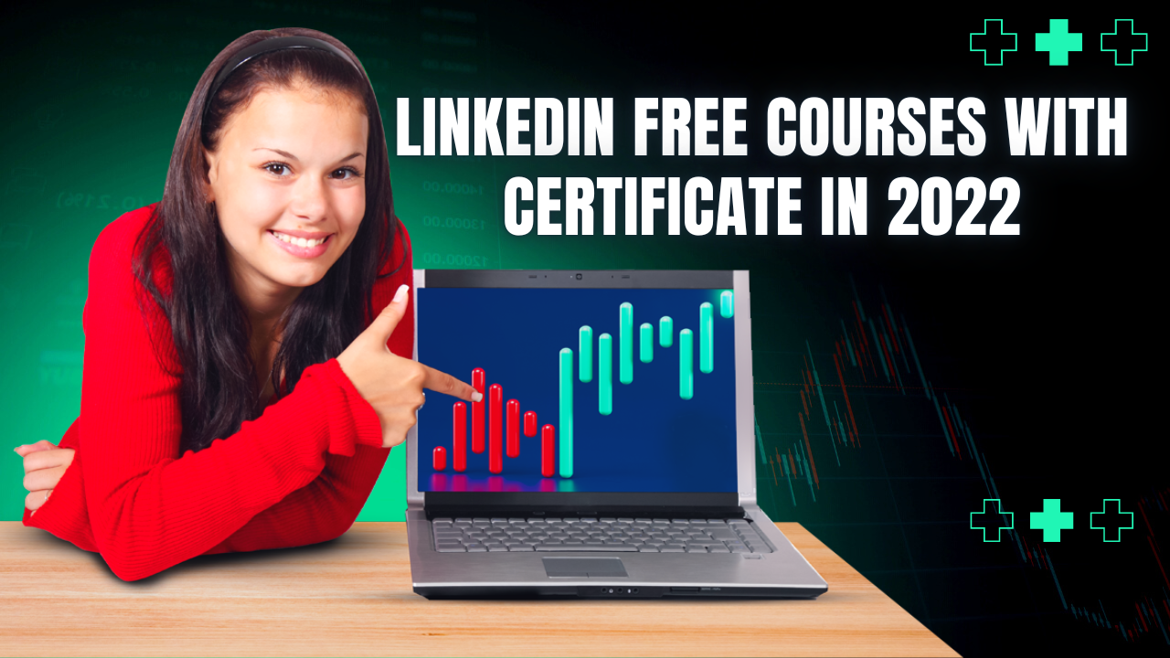 LinkedIn Free Courses with Certificate in 2022