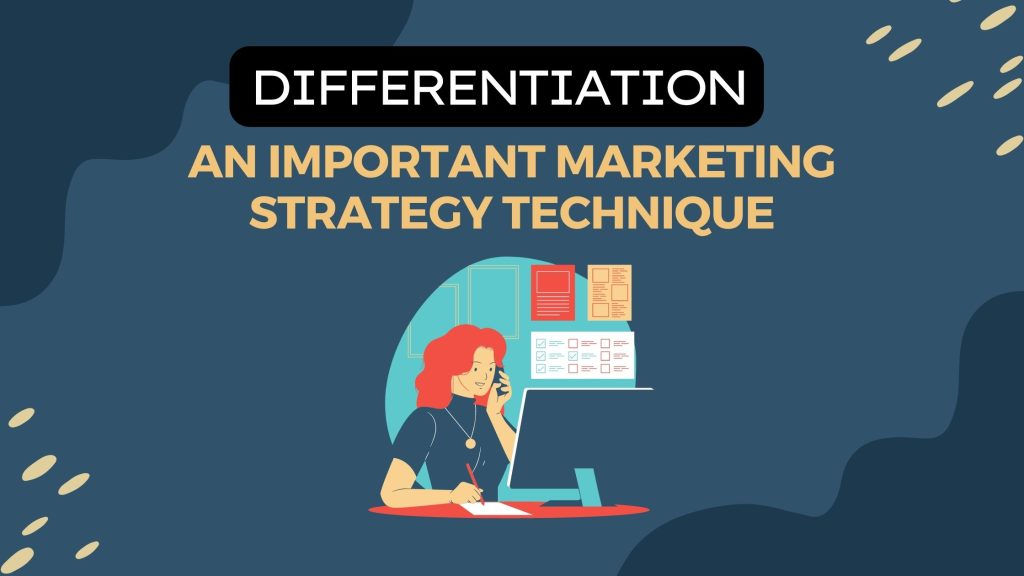 Differentiation- An Important Marketing Strategy Technique