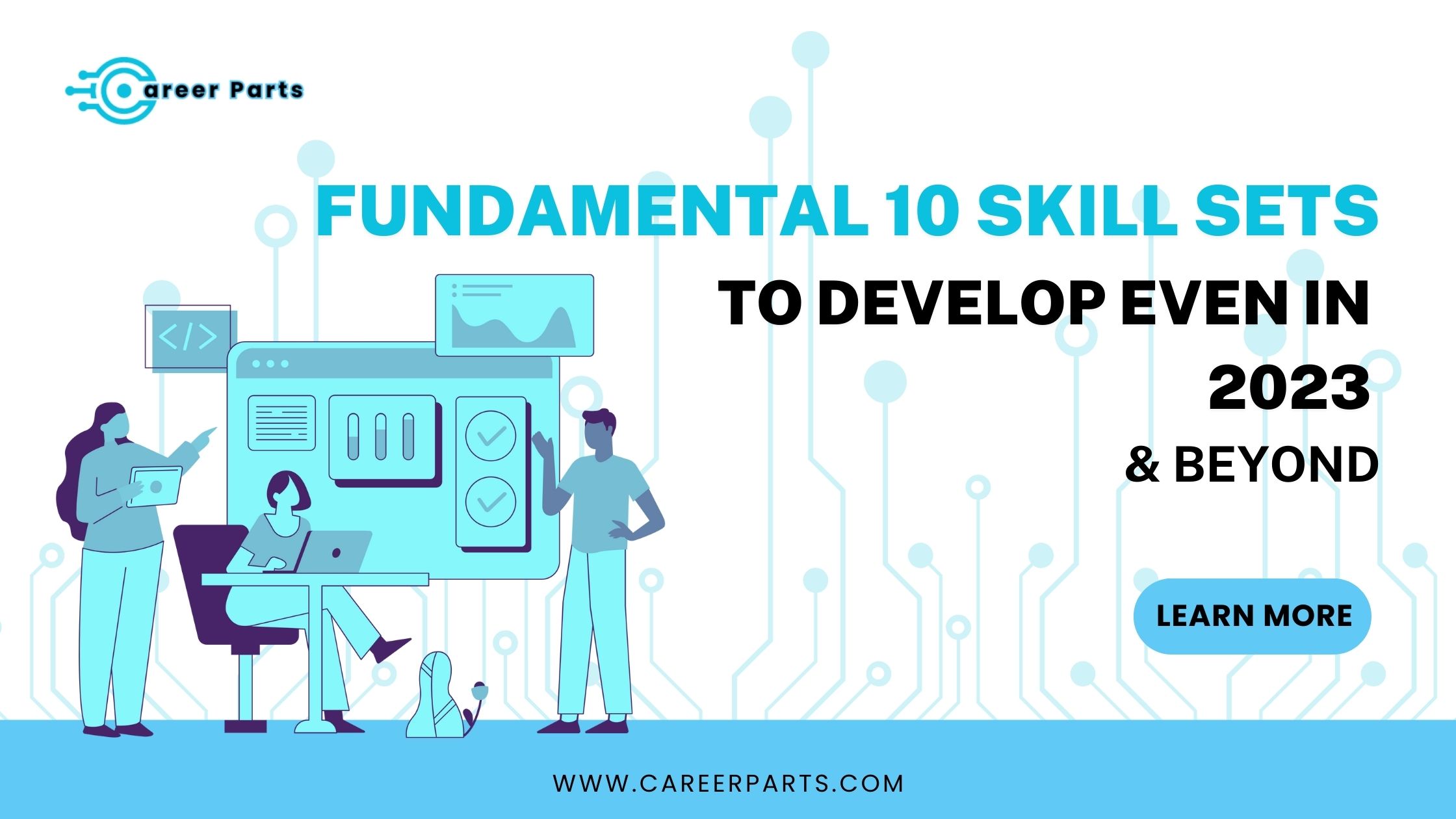 Fundamental 10 Skill Sets to Develop Even in 2023 and Beyond
